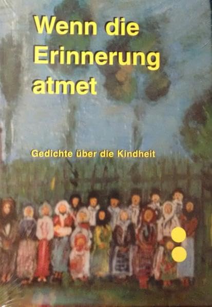 Wenn die Erinnerung atmet: Gedichte über die Kindheit Poetry
