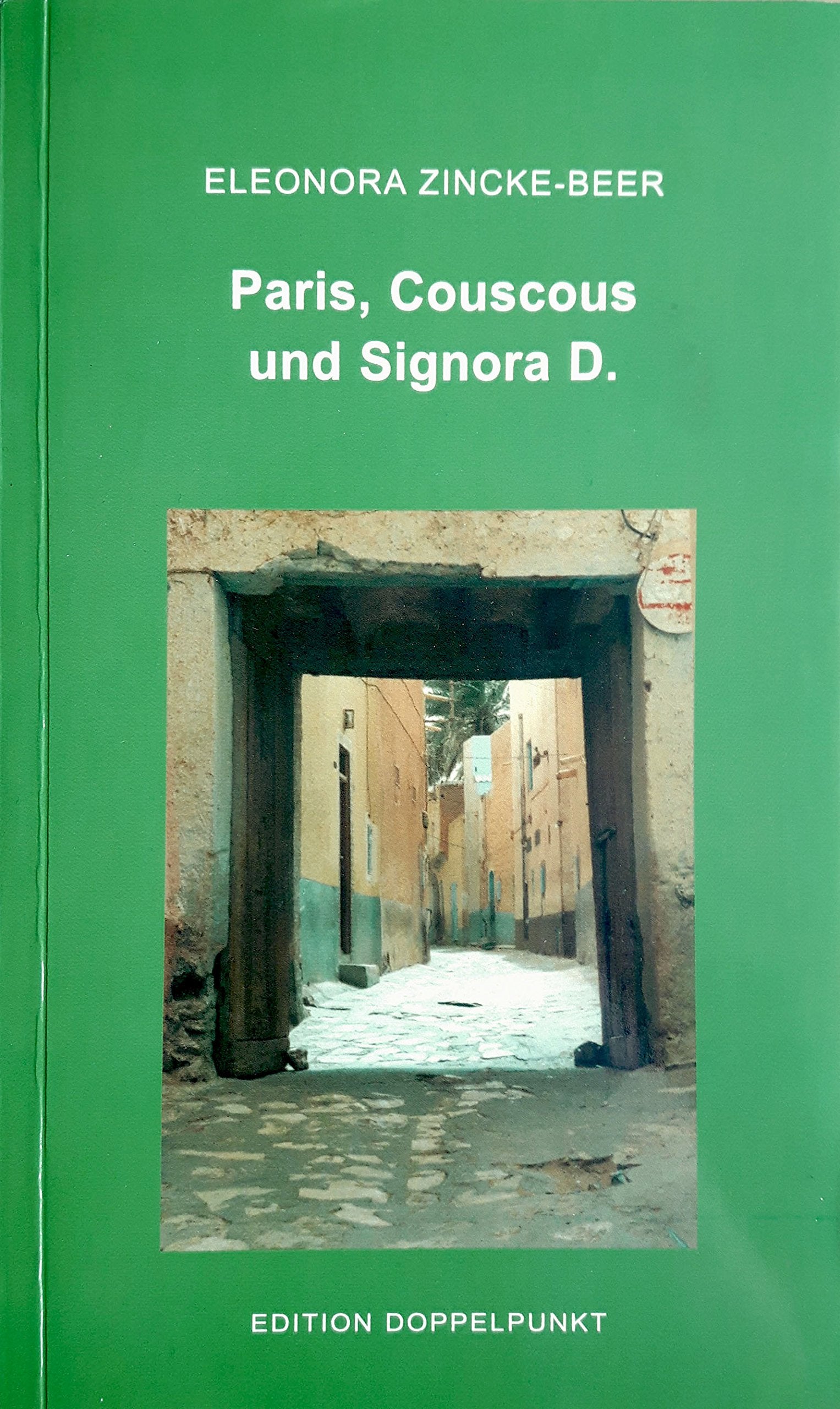 Paris, Couscous und Signora D: Erzählungen Books
