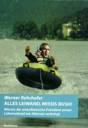 Alles Leiwand Missis Bush!: Satiren Books