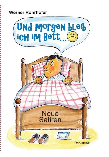 UND MORGEN BLEIB ICH IM BETT: Satiren Contemporary literature