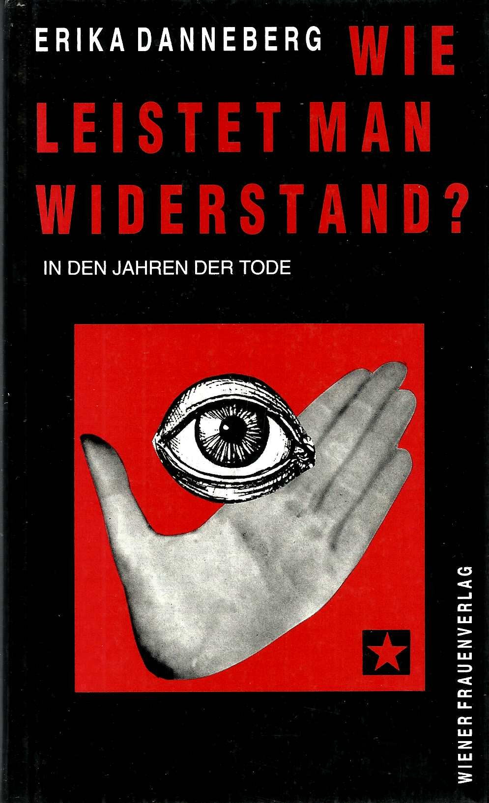 Wie leistet man Widerstand: In den Jahren der Tode: In den Jahren der Tode. Eine Chronik Books