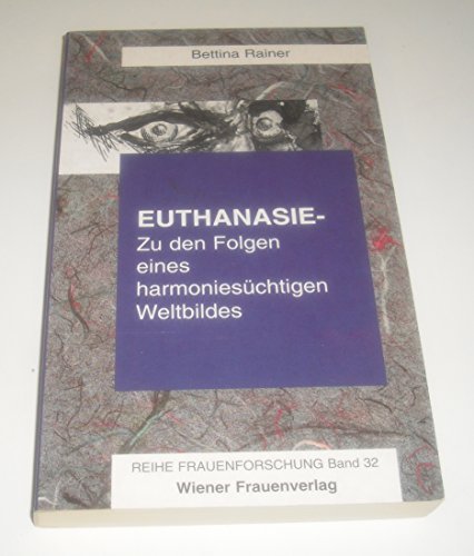 Euthanasie - Zu den Folgen eines harmoniesüchtigen Weltbildes Books