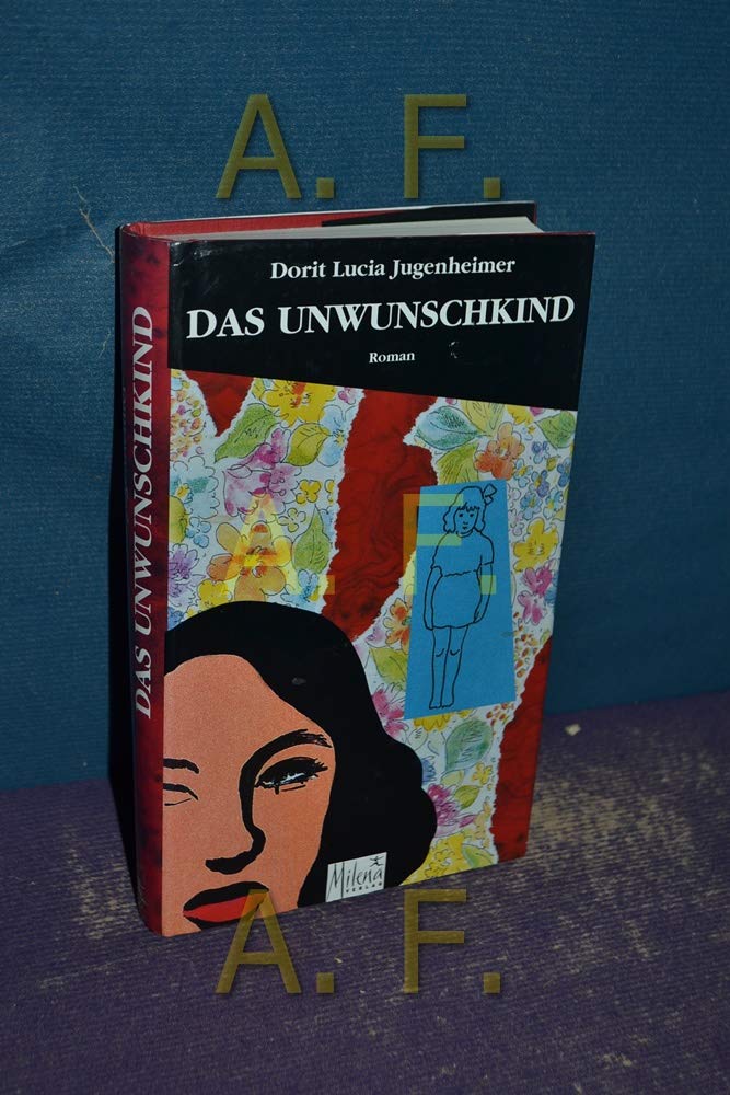 Das Unwunschkind: Roman Fiction