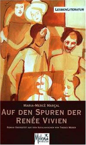 Auf den Spuren der Renée Vivien: Roman: Roman. Aus d. Katalan. v. Theres Moser Personalities