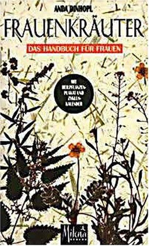 Frauenkräuter: Handbuch für Frauen: Das Handbuch für Frauen Medicine