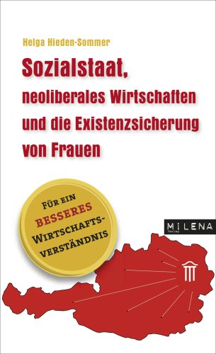 Sozialstaat, neoliberales Wirtschaften und die Existenzsicherung von Frauen: Für ein besseres Wirtschaftsverständnis Law