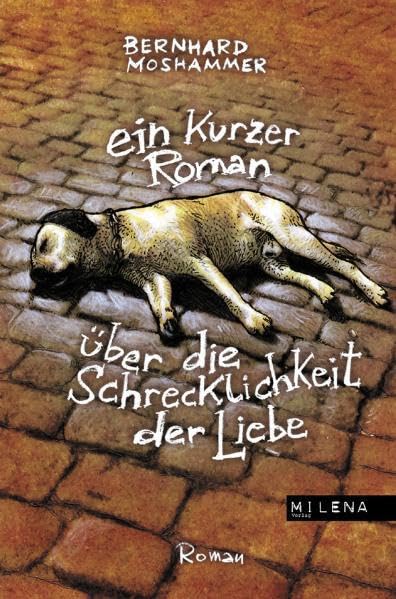 Ein kurzer Roman über die Schrecklichkeit der Liebe Contemporary literature