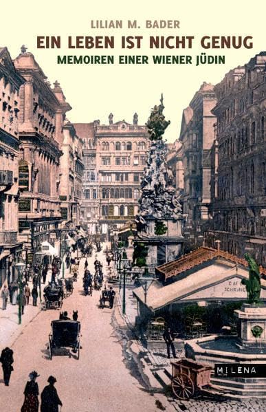 Ein Leben ist nicht genug. Memoiren einer Wiener Jüdin (Zeitgeschichte) Personalities