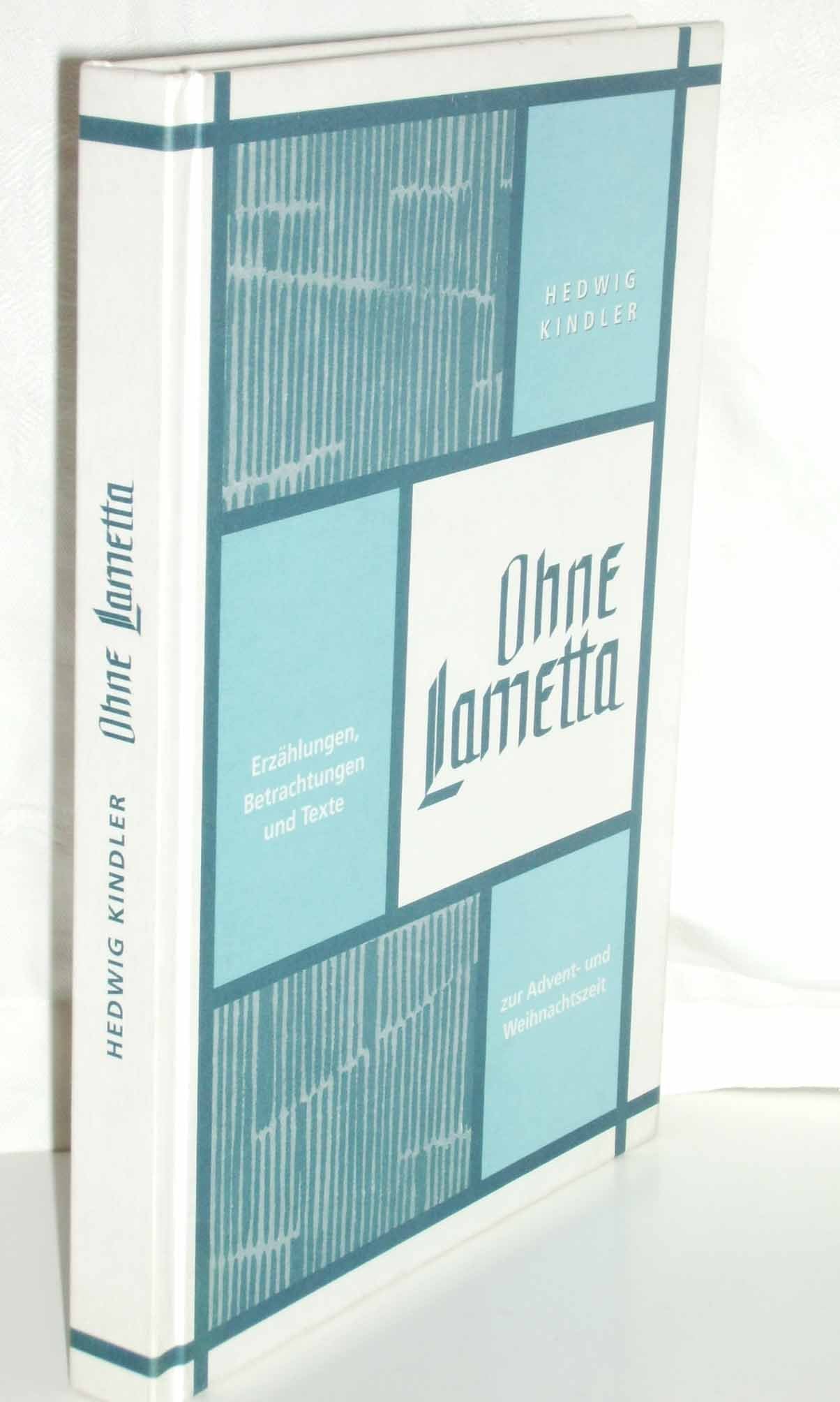Ohne Lametta. Erzählungen, Betrachtungen und Texte zur Advents- und Weihnachtszeit Fiction Books