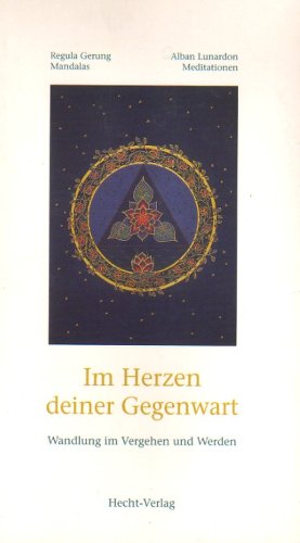 Im Herzen deiner Gegenwart - Wandlung im Vergehen und Werden Books