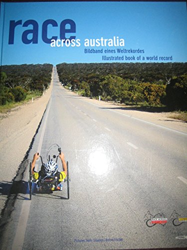 Race across Australia: Bildband eines Weltrekordes - Illustrated book of a world record Leisure, Home & Garden