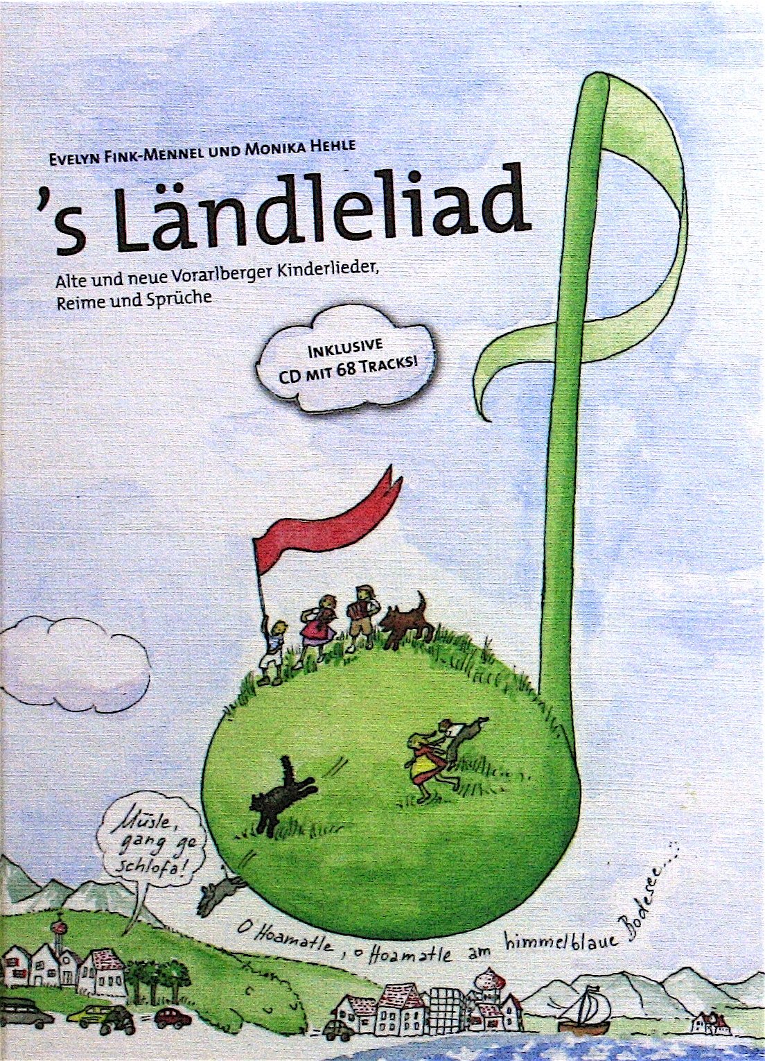 's Ländleliad: Alte und neue Vorarlberger Kinderlieder, Reime und Sprüche Novels & Short Stories
