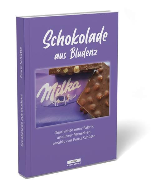 Schokolade aus Bludenz: Geschichte einer Fabrik und ihrer Menschen, erzählt von Franz Schütte General education