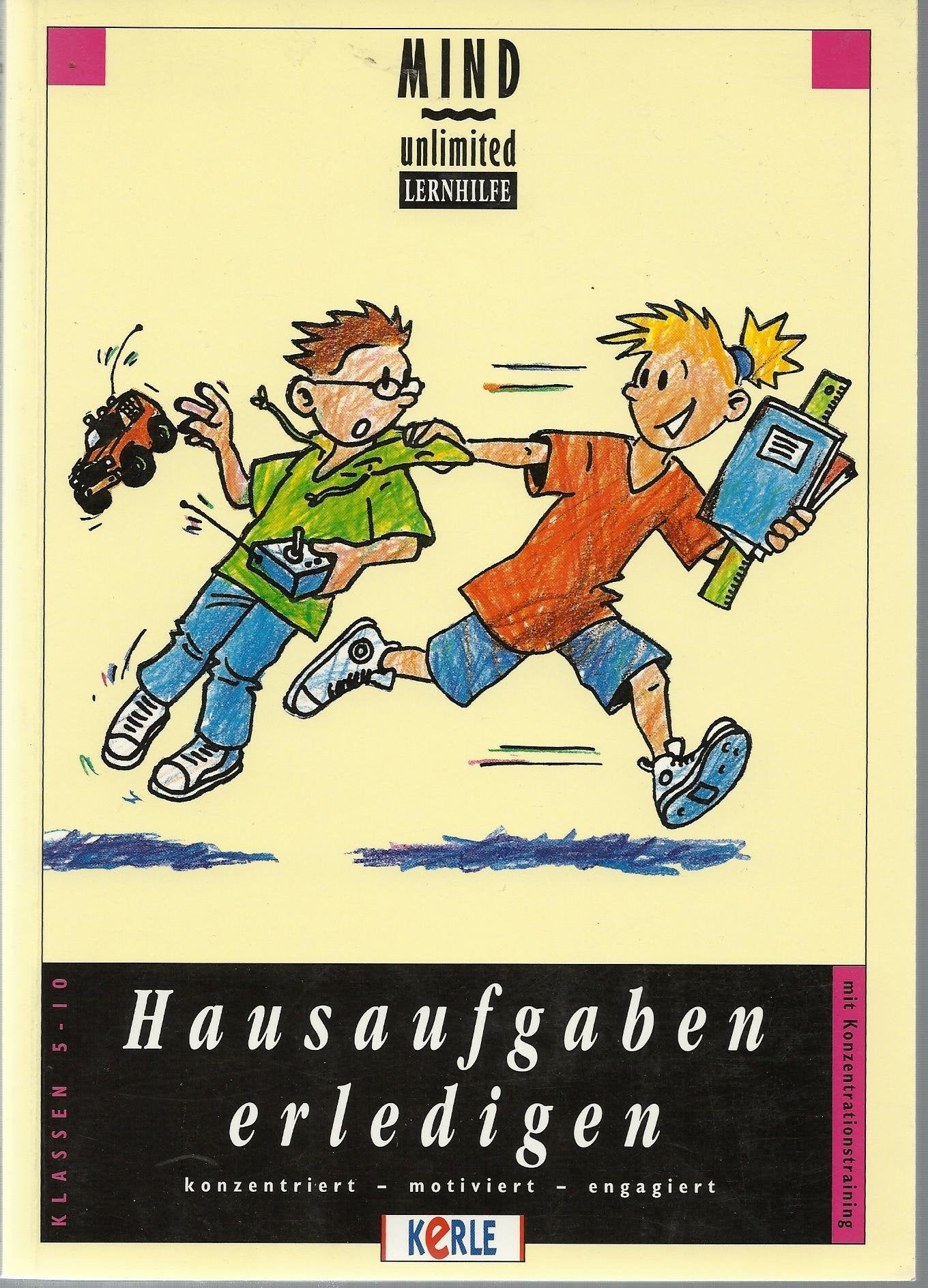 Hausaufgaben erledigen: Konzentriert - motiviert - engagiert. Klassen 5-10 Education & Training