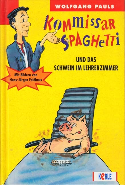Lommissar Spaghetti und das Schwein im Lehrerzimmer - bk1596 Books
