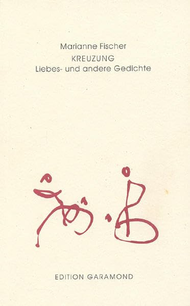 Kreuzung: Liebes- und andere Gedichte Poetry