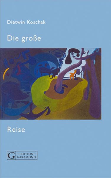 Die große Reise: Ausgewählte Gedichte und Texte Poetry