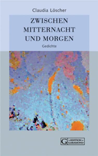 Zwischen Mitternacht und Morgen: Gedichte Poetry