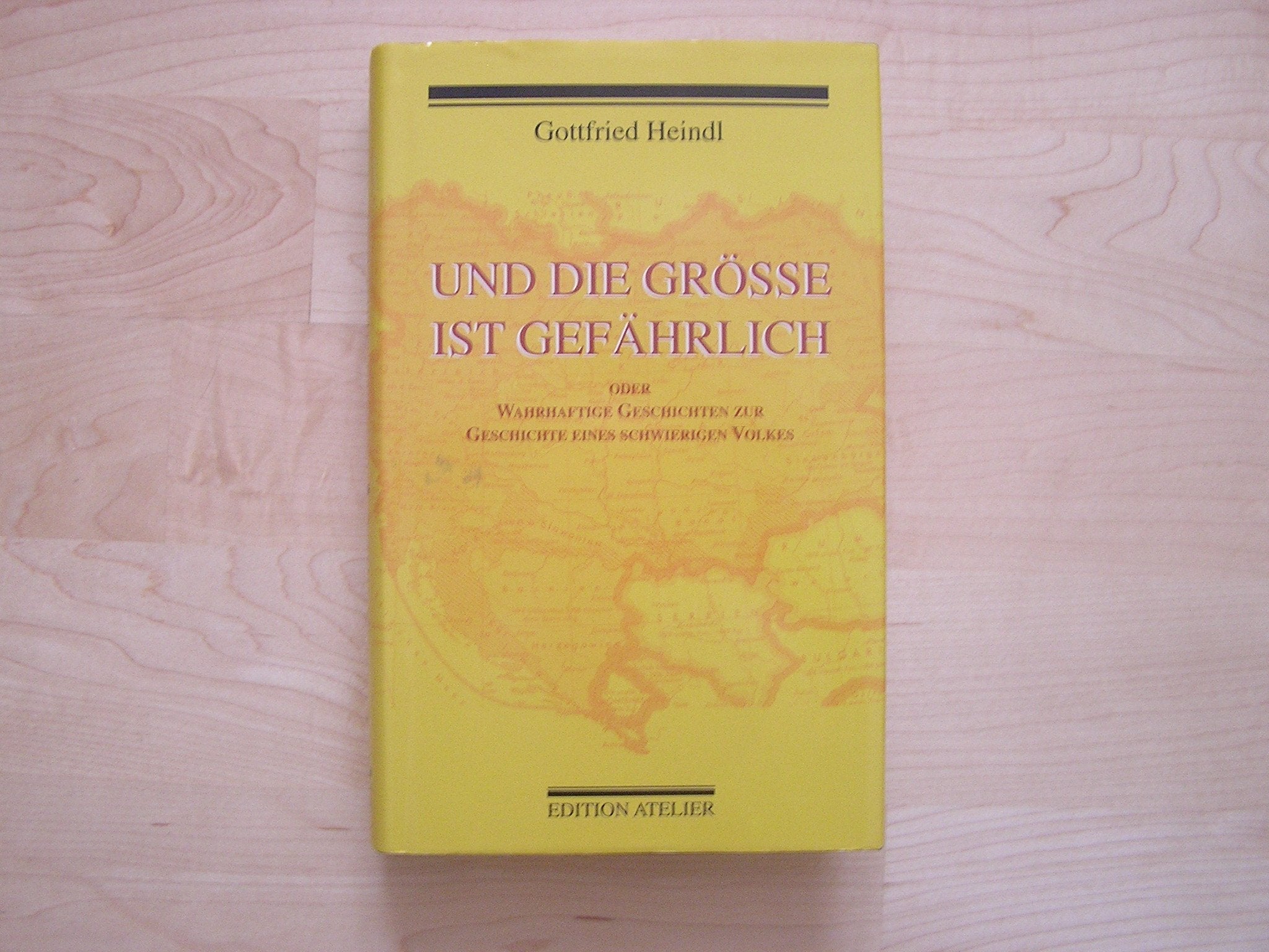 Und die Grösse ist gefährlich oder Wahrhaftige Geschichten zur Geschichte eines schwierigen Volkes General education