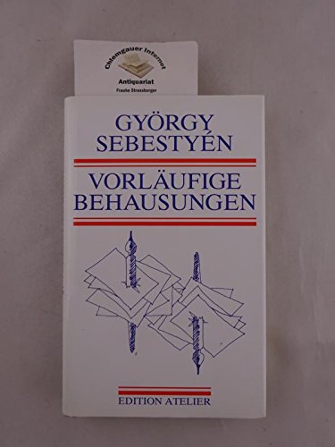 Vorläufige Behausungen. Gedanken zu Zeit, Leben und Literatur. Books