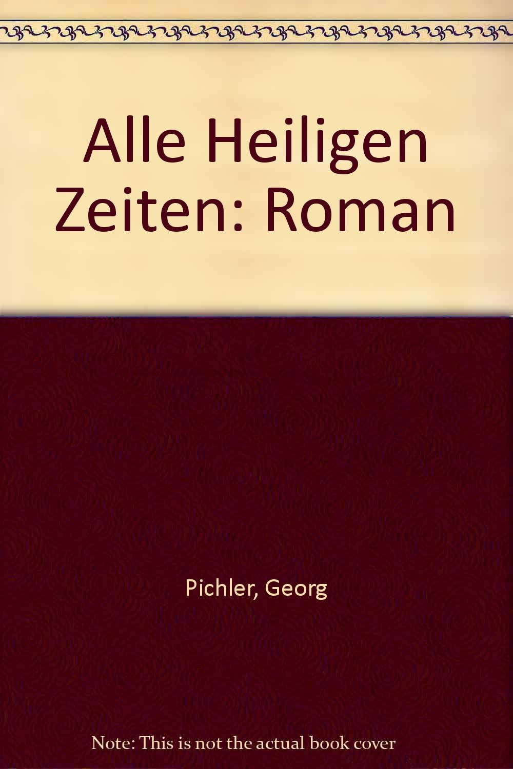 Alle heiligen Zeiten: Roman Contemporary literature