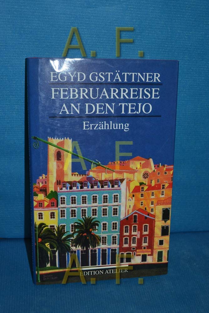Februarreise an den Tejo: Erzählung Books