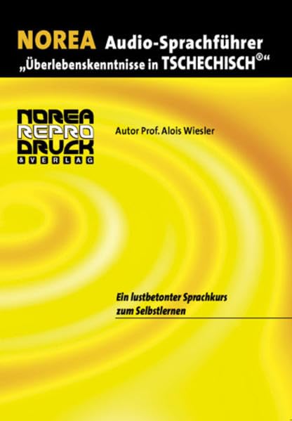 NOREA Audio-Sprachführer "Überlebenskenntnisse in Tschechisch", 1 Audio-CD mit Begleitbuch; Ein lustbetonter Audio-Sprachkurs zum Selbstlernen (Lernmaterialien) Social Sciences