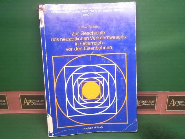Zur Geschichte des neuzeitlichen Verkehrswesens in Österreich vor den Eisenbahnen Books
