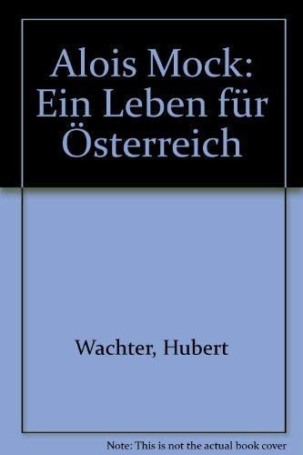 Alois Mock: Ein Leben für Österreich Books
