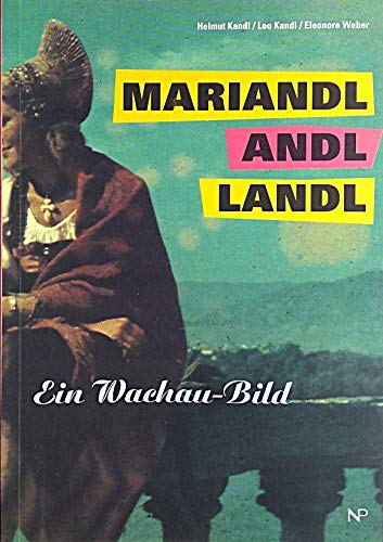 Mariandl andl Landl: Ein Wachau-Bild Hobbies & Crafts