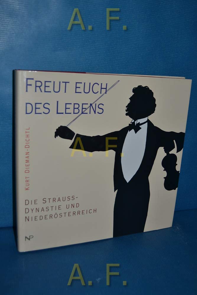 Freut euch des Lebens: Die Strauss-Dynastie und Niederösterreich Arts & Music