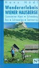 Wandererlebnis Wiener Hausberge: Gutensteiner Alpen - Schneeberg - Rax - Schneealpe - Semmering Travel