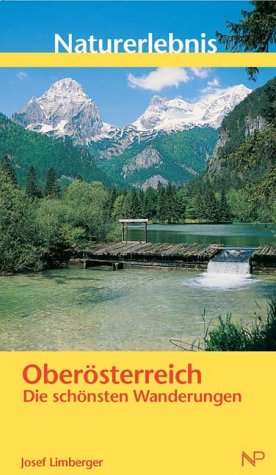 Naturerlebnis Oberösterreich: Die schönsten Wanderungen Leisure, Home & Garden