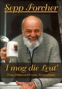 Sepp Forcher. I mog die Leut - Vom Hüttenwirt zum Fernsehstar Law