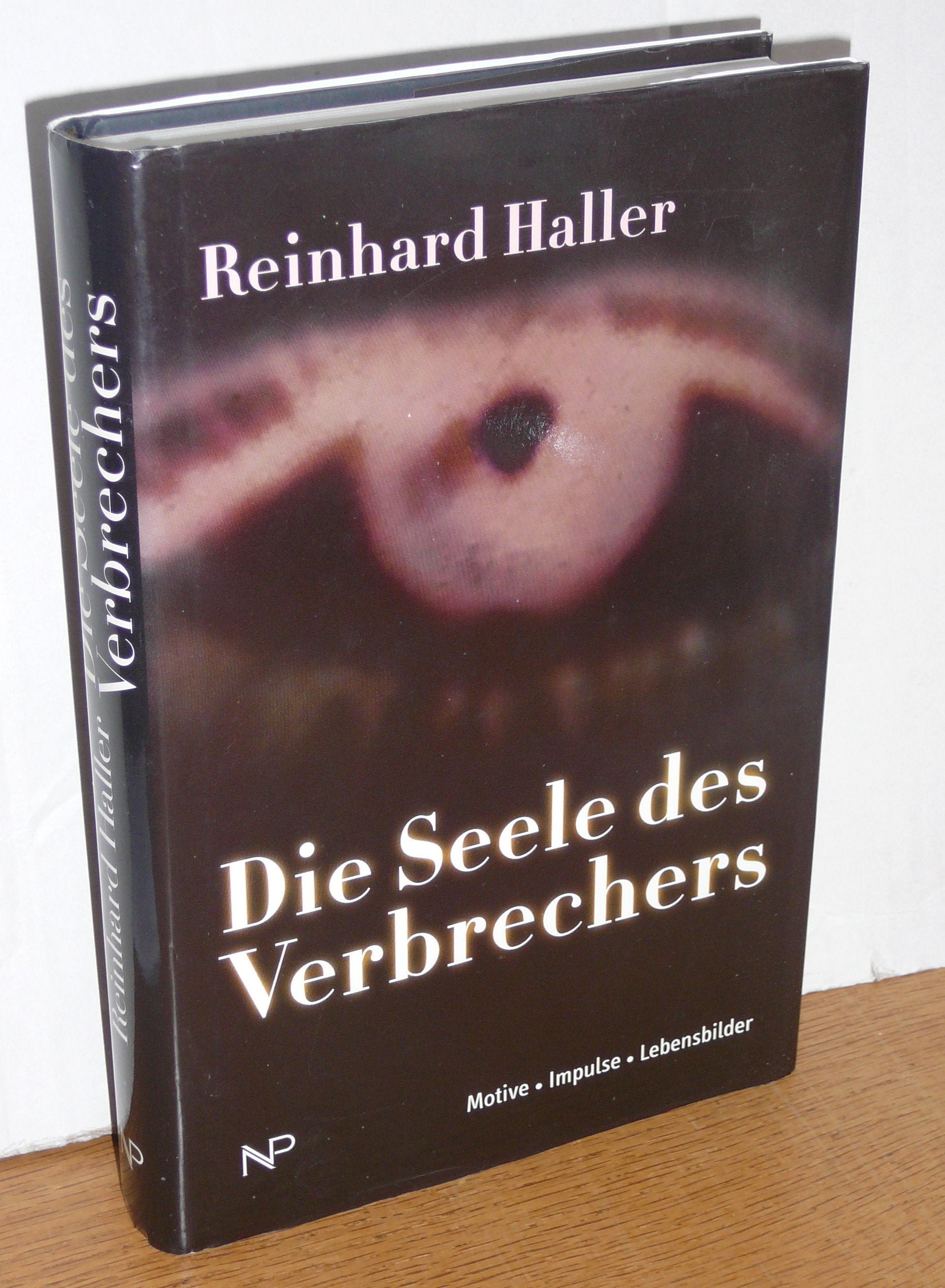 Die Seele des Verbrechers: Motive, Impulse, Lebensbilder Books