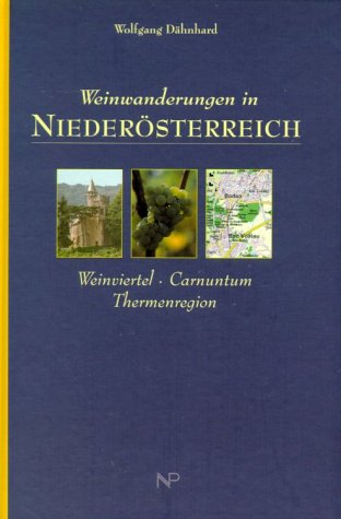 Weinwanderungen in Niederösterreich, Weinviertel, Carnuntum, Thermenregion Travel Books
