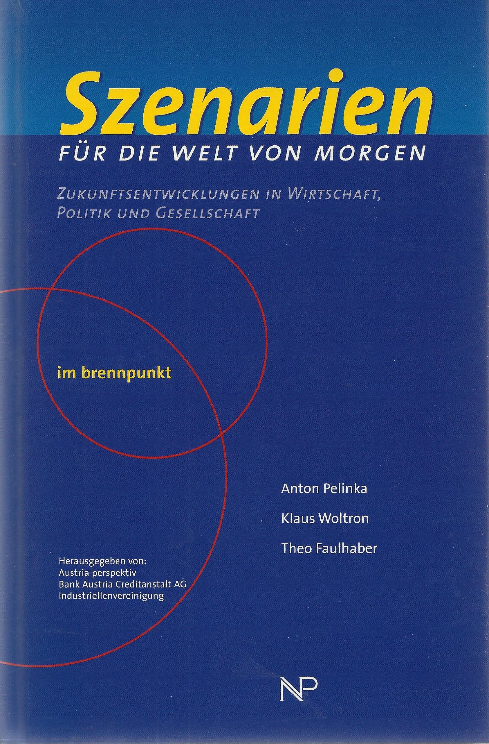 Szenarien für die Welt von morgen: Zukunftsentwicklungen in Wirtschaft, Politik und Gesellschaft Books