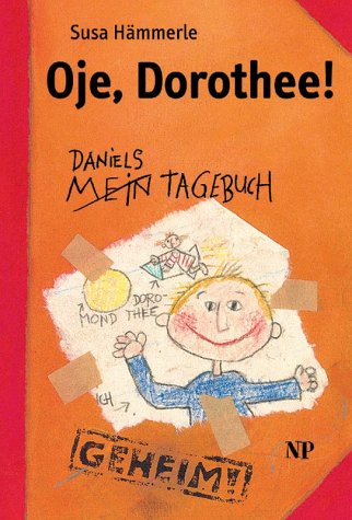 Oje, Dorothee!: Aus dem Tagebuch eines älteren Bruders Novels & Short Stories