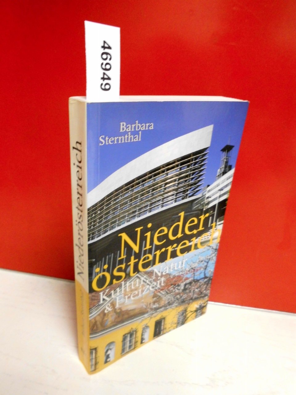 Niederösterreich: Kultur, Natur & Freizeit. Entdeckungsreisen von A-Z Leisure, Home & Garden