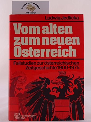 Vom alten zum neuen Österreich Fallstudien zur österreich. Zeitgeschichte 1900 - 1975 Books