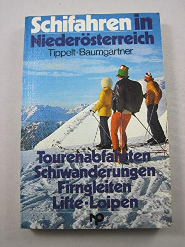 Schifahren in Niederösterreich: Tourenabfahrten - Schiwanderungen - Firngleiten - Pisten - Loipen Leisure & Fun