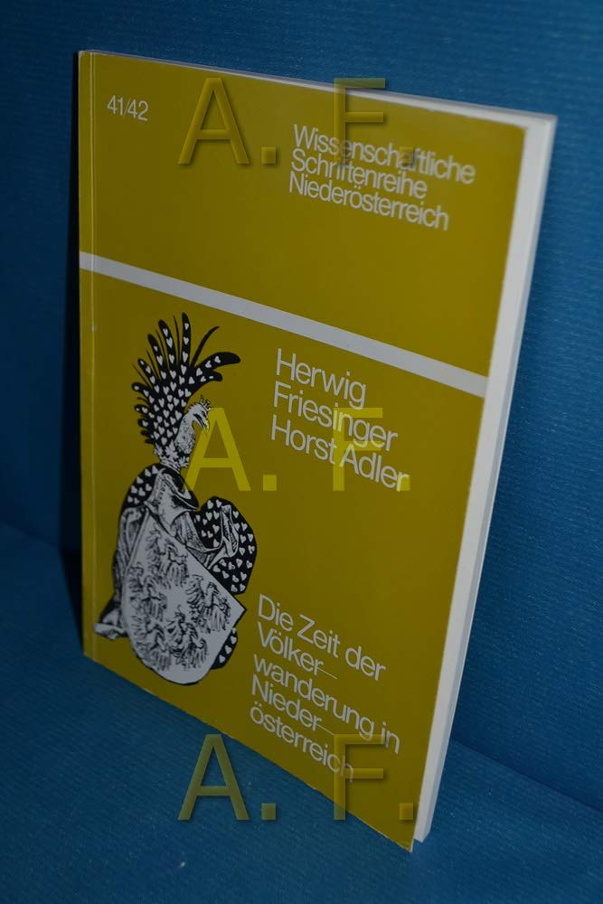 Die Zeit der Völkerwanderung in Niederösterreich. Wissenschaftliche Schriftenreihe Niederösterreich 41/42. Books