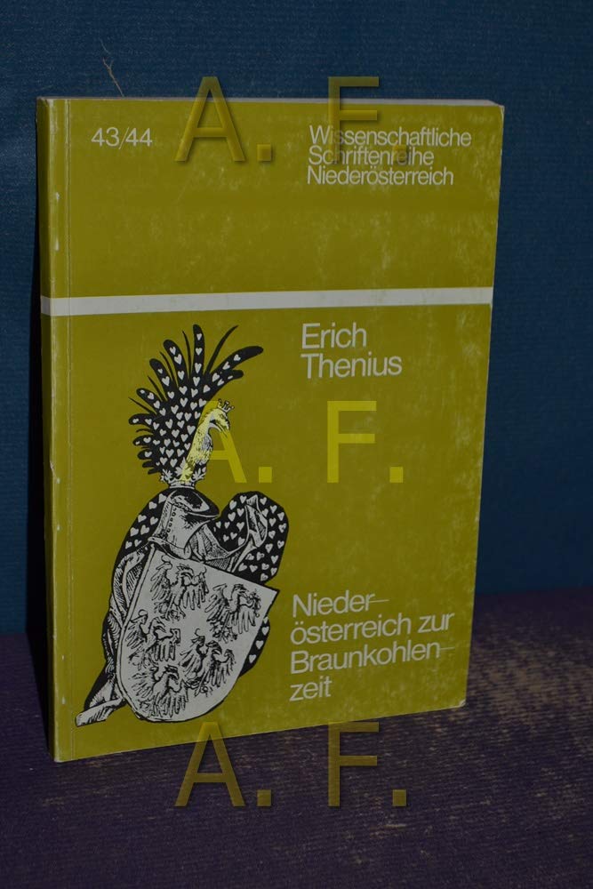 Niederösterreich zur Braunkohlenzeit. Landschaft, Klima, Tier- und Pflanzenwelt Niederösterreichs zur Tertiärzeit (Wissenschaftliche Schriftenreihe Niederösterreich, 43/44) Books