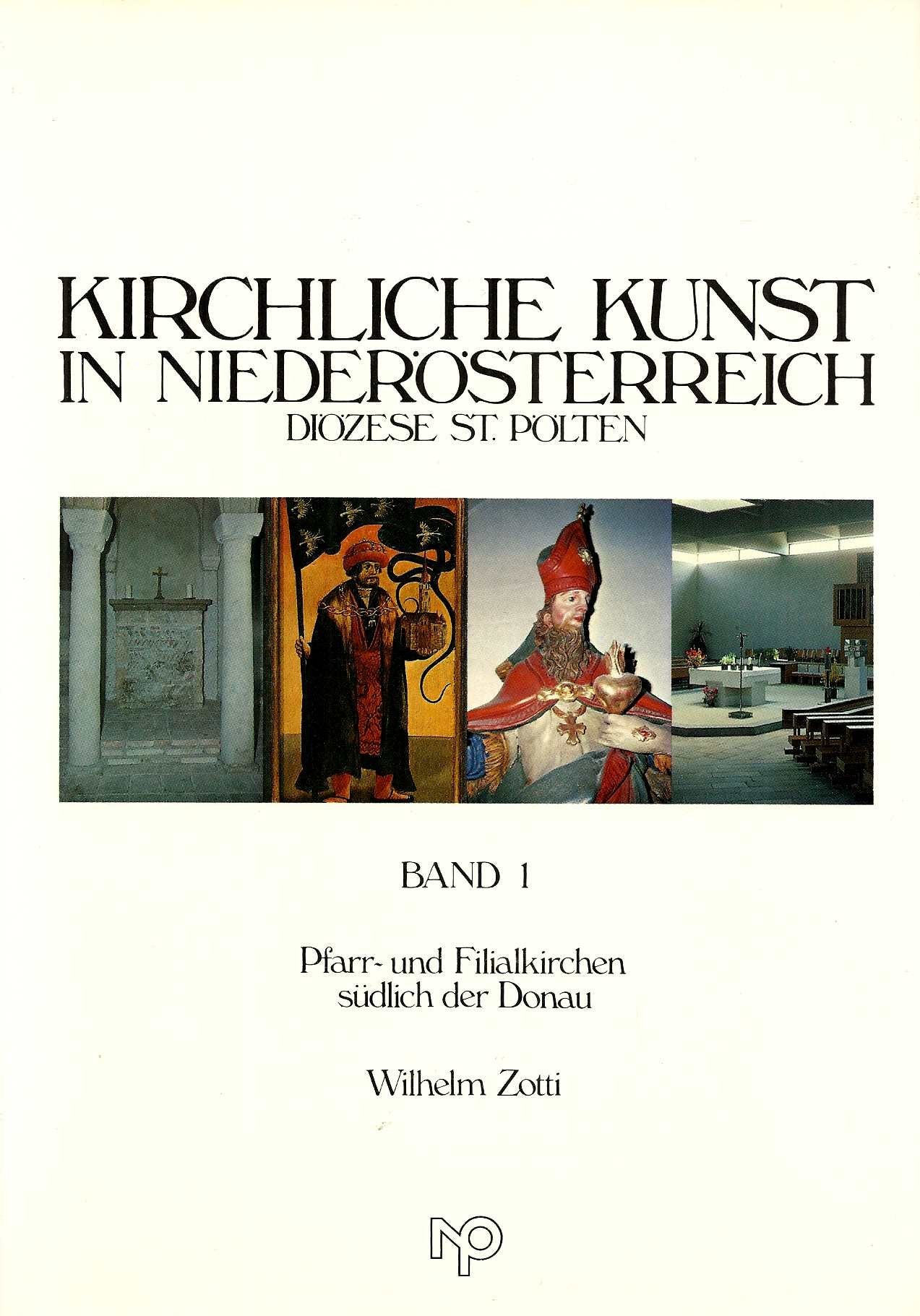 Kirchliche Kunst in Niederösterreich. Diözese St. Pölten. Band 1: Pfarr- und Filialkirchen südlich der Donau Books