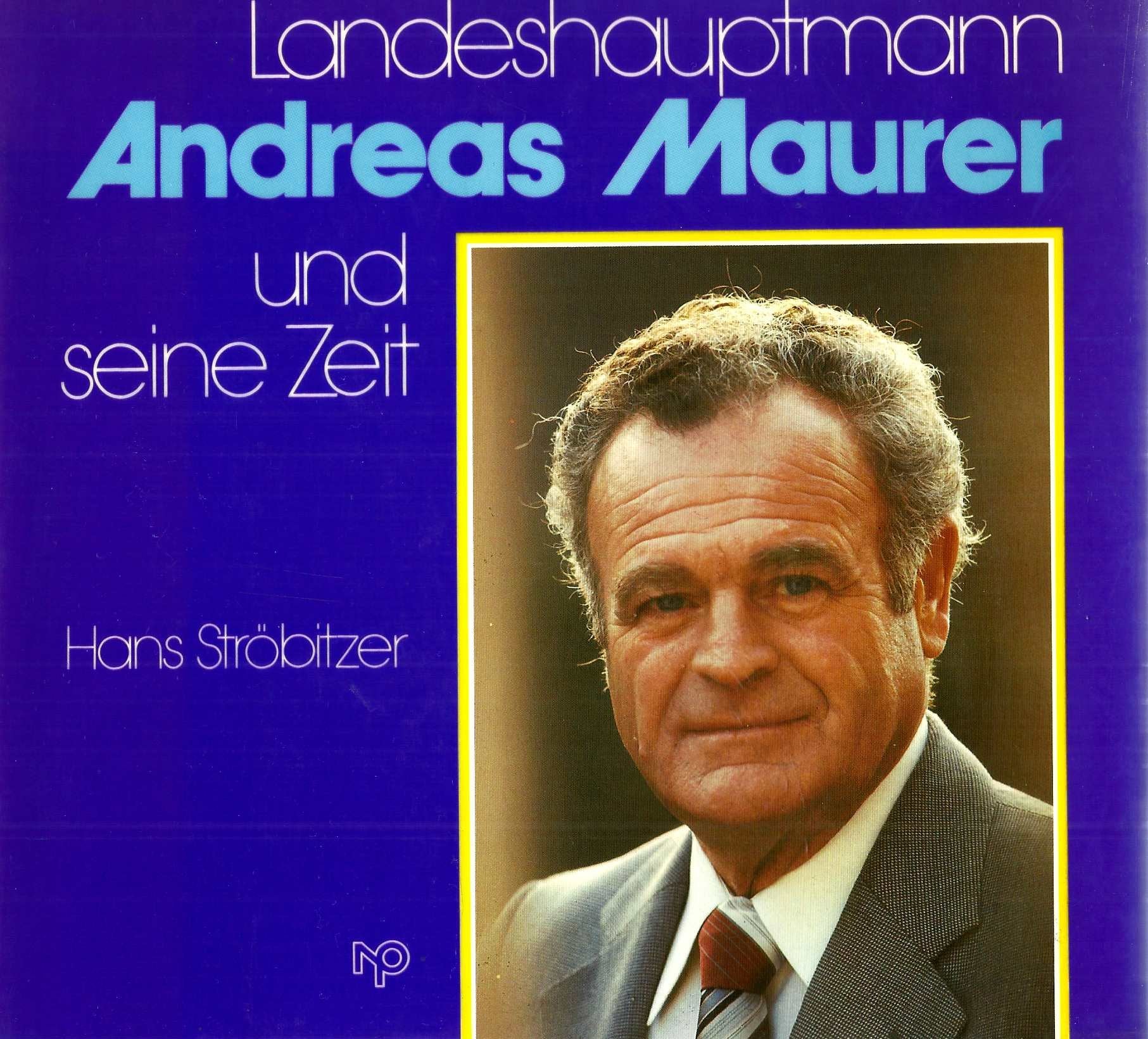 Landeshauptmann Andreas Maurer und seine Zeit Books
