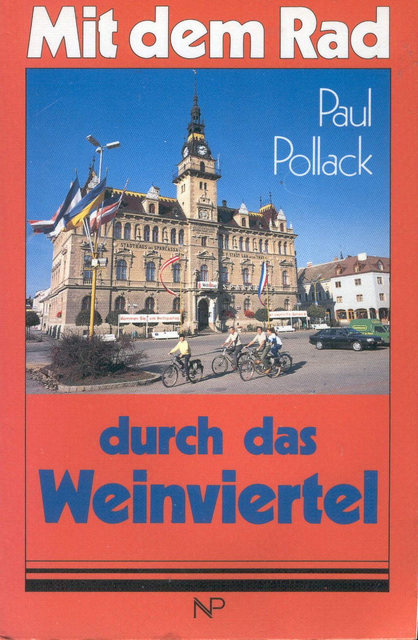 Mit dem Rad durch das Weinviertel: 4 Wege von der Donau zur Thaya Hiking & Cycling