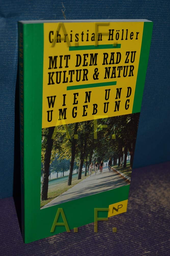 Mit dem Rad zur Kultur & Natur: Wien & Umgebung Hiking & Cycling