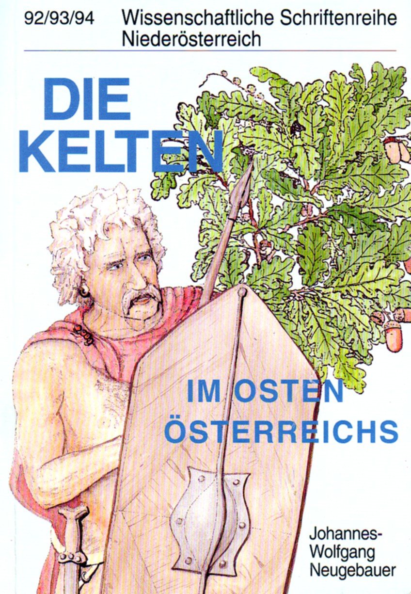 Die Kelten im Osten Österreichs: Mit Beitr. v. Elisabeth Jerem, Karl Kaus, Silvia Renhart u. a. (Wissenschaftliche Schriftenreihe Niederösterreich) Natural Sciences