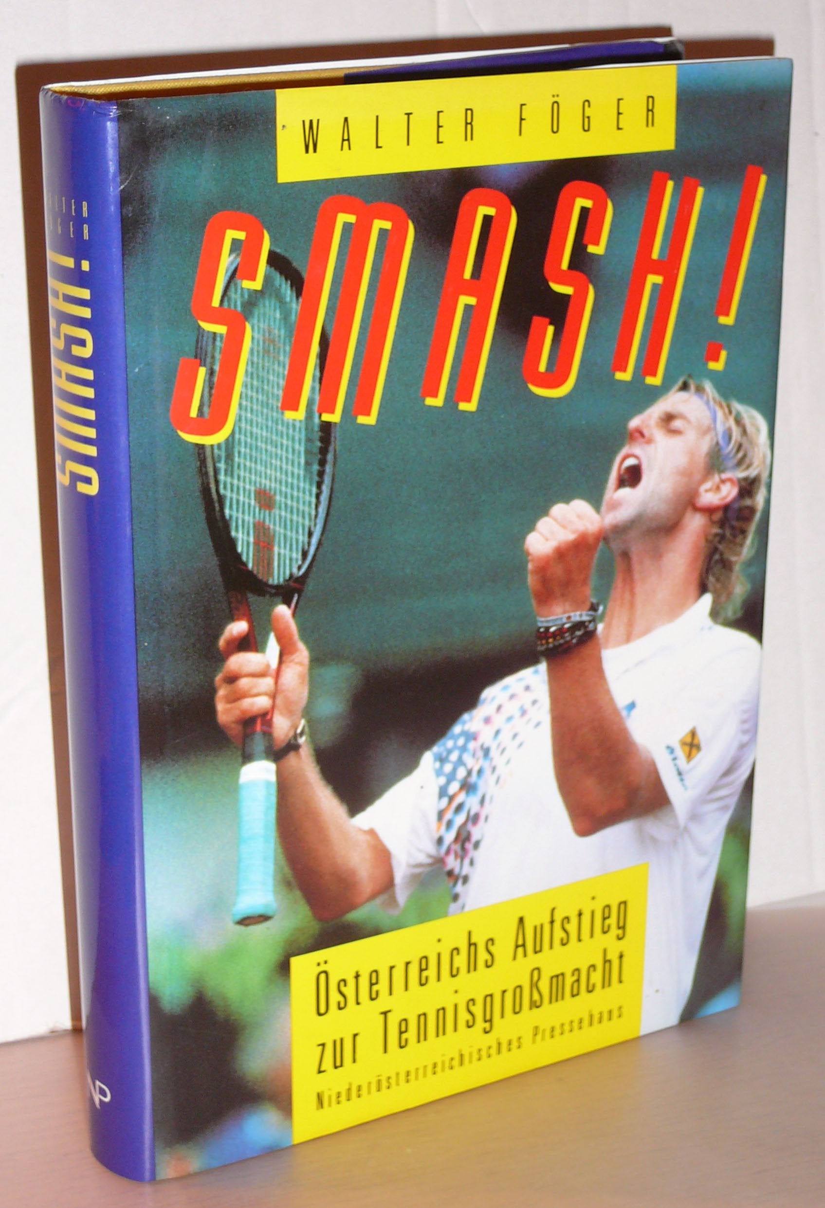 Smash: Österreichs Aufstieg zur Tennisgrossmacht Books