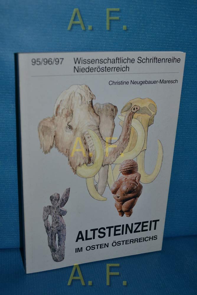 Altsteinzeit im Osten Österreichs Politics & History